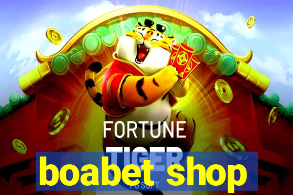 boabet shop