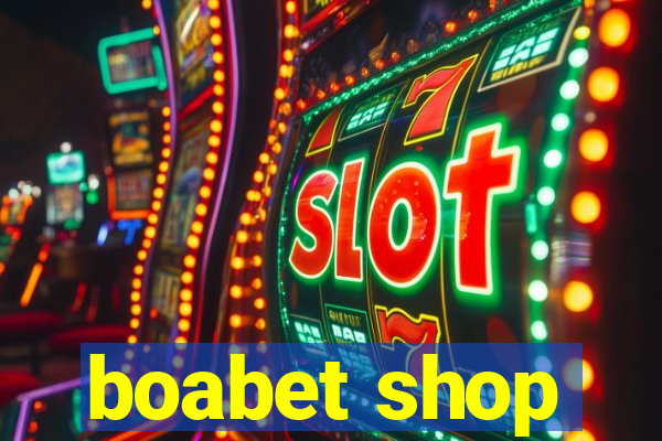 boabet shop