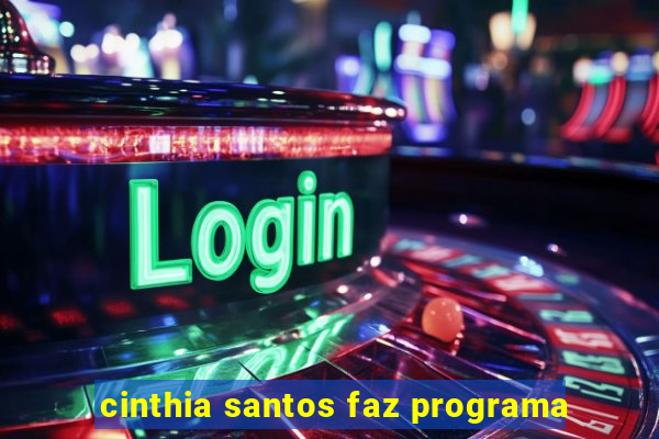 cinthia santos faz programa