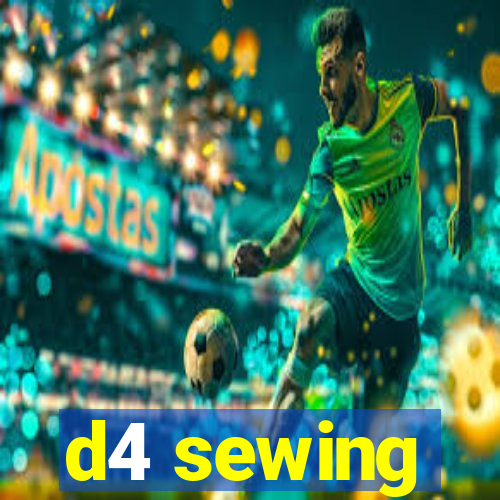 d4 sewing