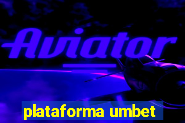 plataforma umbet