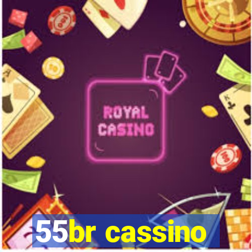 55br cassino