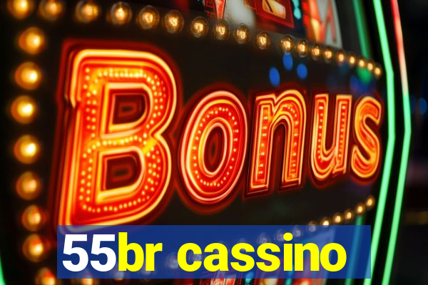 55br cassino