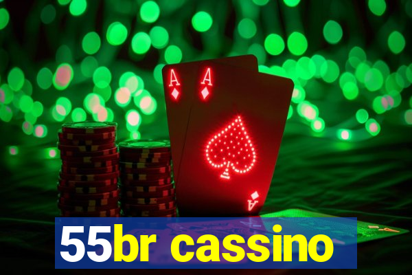 55br cassino