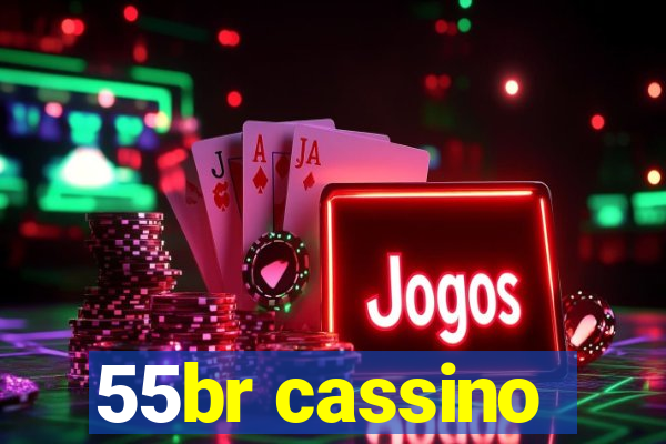 55br cassino