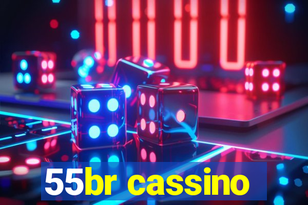 55br cassino