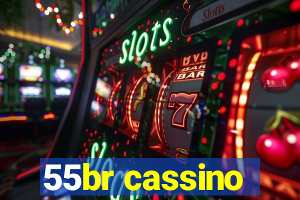 55br cassino