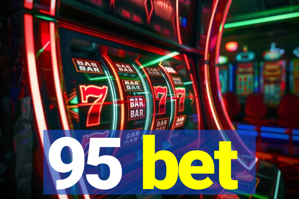 95 bet