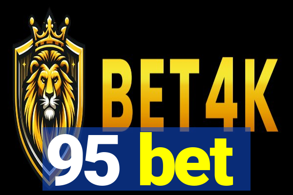 95 bet