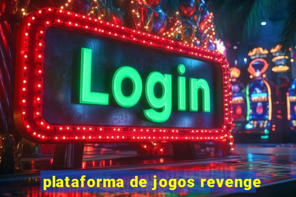 plataforma de jogos revenge