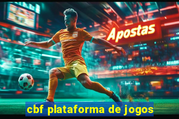 cbf plataforma de jogos