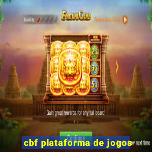 cbf plataforma de jogos