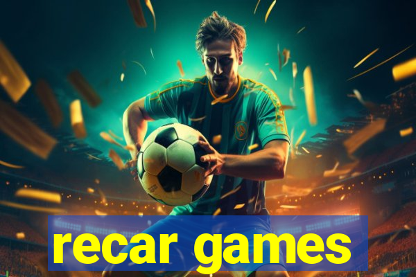 recar games