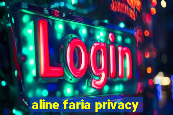 aline faria privacy