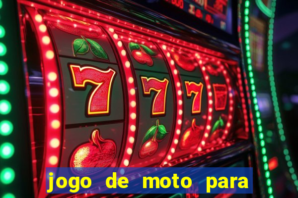 jogo de moto para dar grau