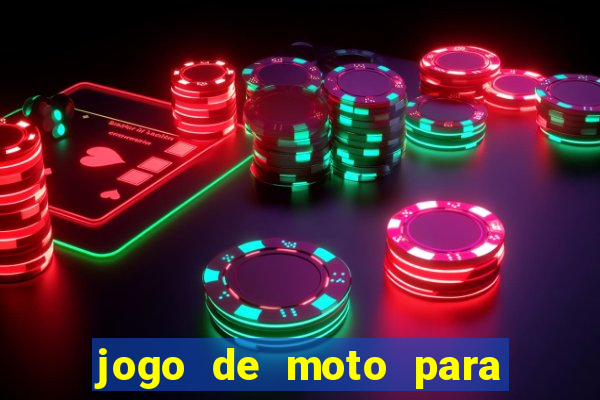 jogo de moto para dar grau