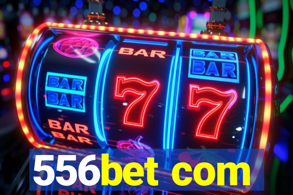 556bet com