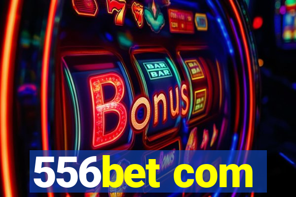 556bet com