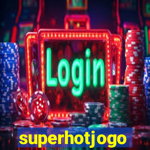 superhotjogo