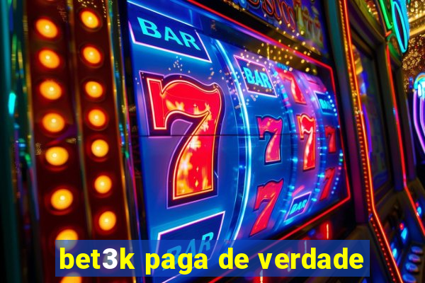 bet3k paga de verdade