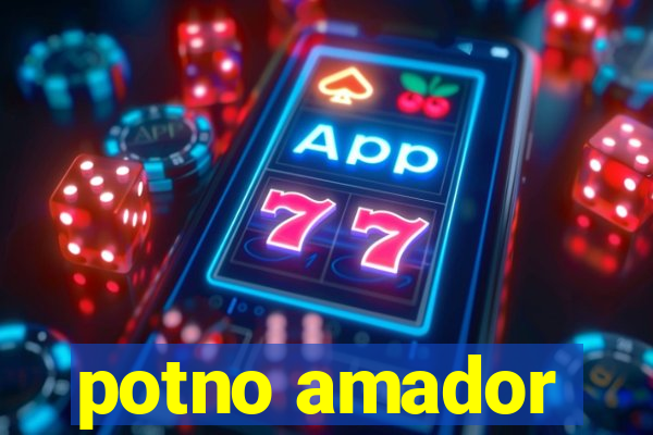 potno amador