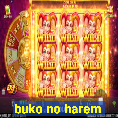 buko no harem