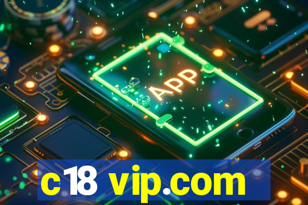 c18 vip.com