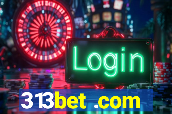 313bet .com