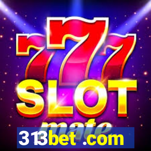 313bet .com