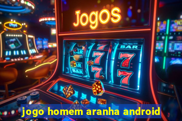 jogo homem aranha android