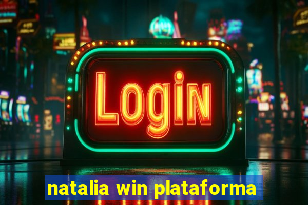 natalia win plataforma