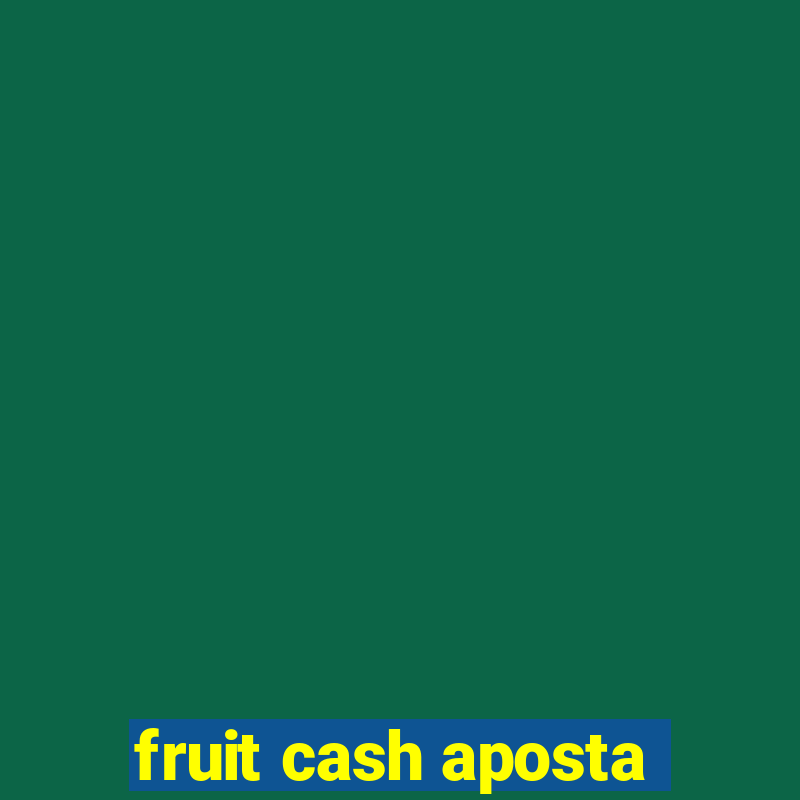 fruit cash aposta