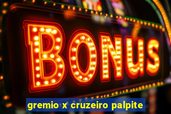 gremio x cruzeiro palpite