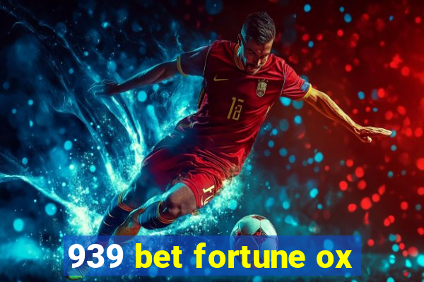 939 bet fortune ox