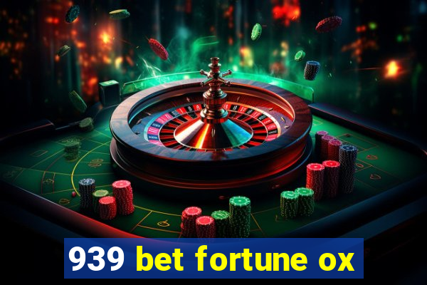 939 bet fortune ox