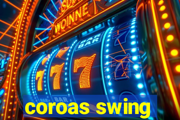 coroas swing