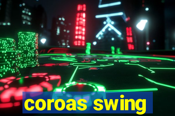 coroas swing