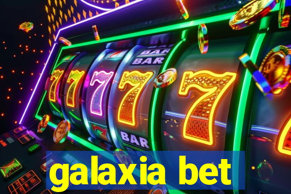 galaxia bet