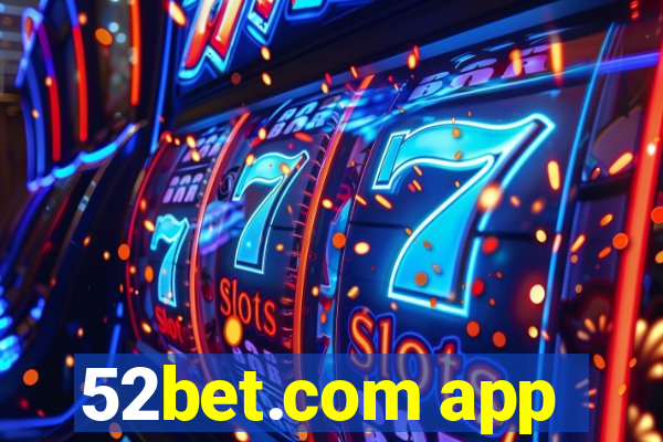 52bet.com app