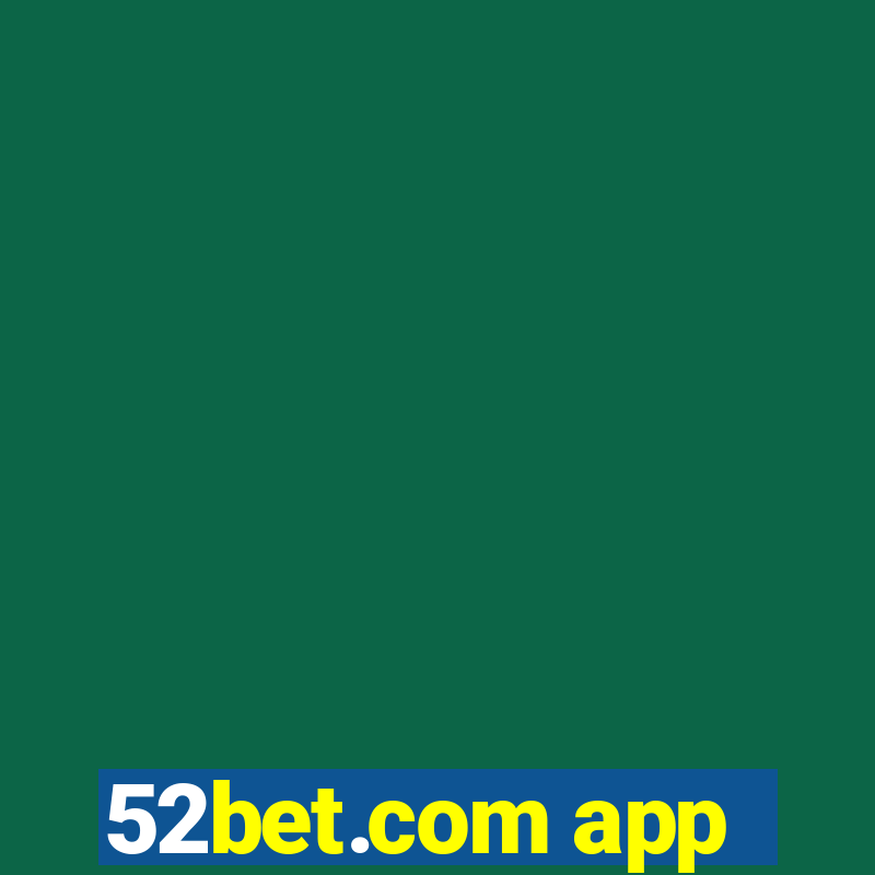 52bet.com app