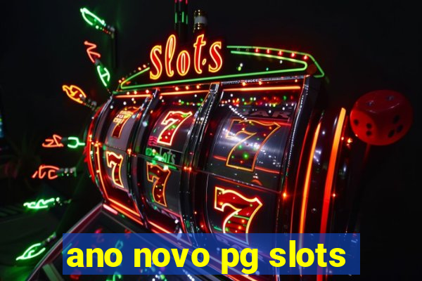 ano novo pg slots