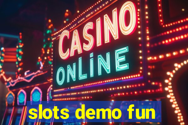 slots demo fun