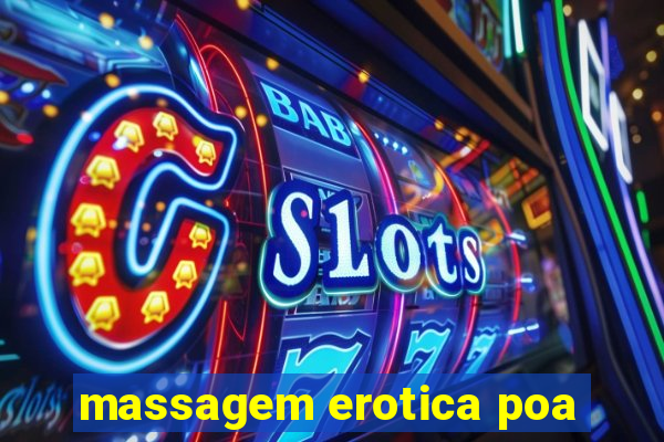 massagem erotica poa