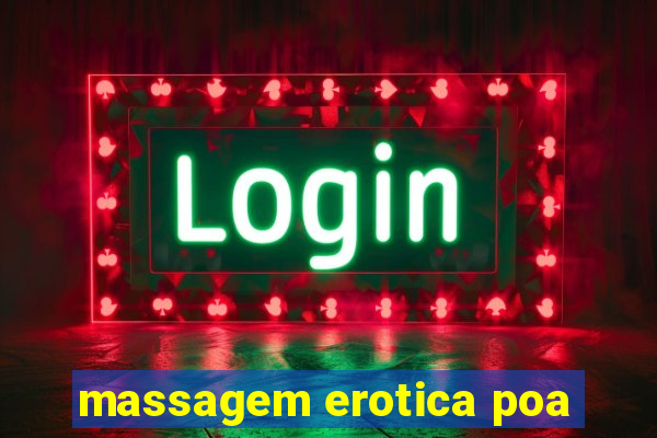 massagem erotica poa