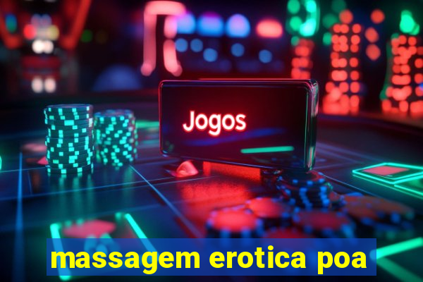 massagem erotica poa