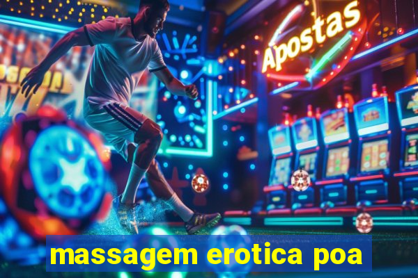 massagem erotica poa