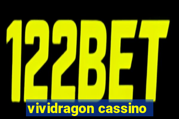 vividragon cassino