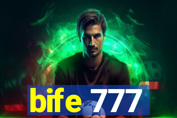 bife 777