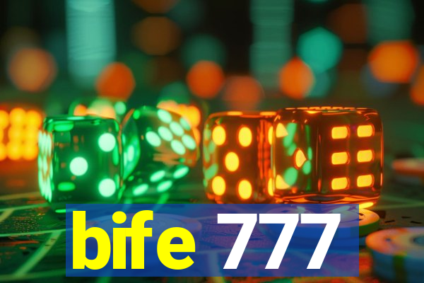 bife 777