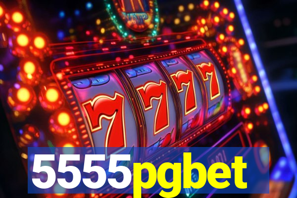 5555pgbet